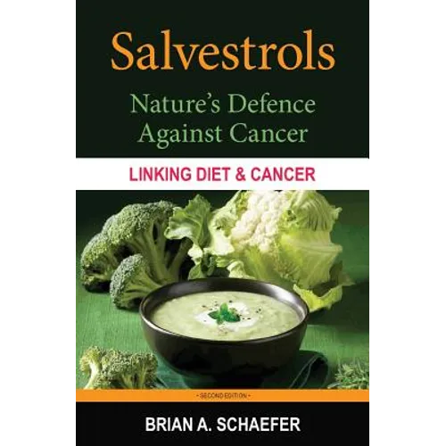 Salvestrols: Nature's Defence Against Cancer - Paperback