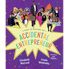 How to Become an Accidental Entrepreneur - Hardcover