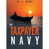 The Taxpayer Navy - Hardcover
