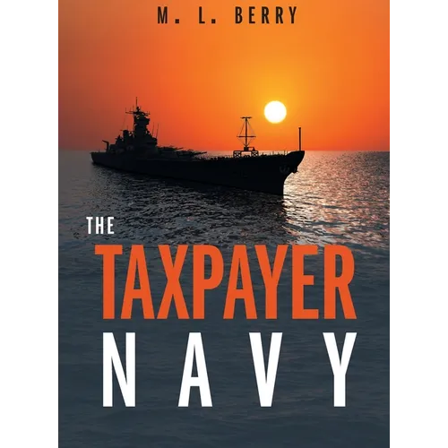 The Taxpayer Navy - Hardcover