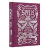 The Book of Spells: A Magical Treasury of Spells, Rituals and Blessings - Hardcover