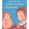 I Will Love You Forever - Board Book