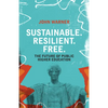 Sustainable. Resilient. Free.: The Future of Public Higher Education - Paperback
