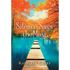 Silence Says the Most: An Olivia Penn Mystery - Hardcover