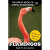 Flamingos: The Bright Pink Dancing Birds - Paperback
