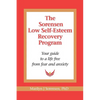 The Sorensen Low Self Esteem Recovery Program: Your guide to a life free of fear and anxiety - Paperback