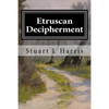 Etruscan Decipherment: Translation of Etruscan Inscriptions - Paperback