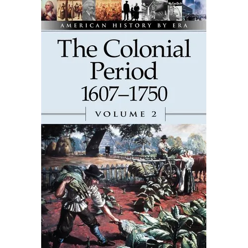 The Colonial Period, 1607-1750, Volume 2 - Paperback