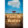 Fire & Water: Stories from the Anthropocene - Paperback
