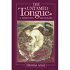 The Untamed Tongue: A Dissenting Dictionary - Paperback
