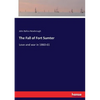 The Fall of Fort Sumter: Love and war in 1860-61 - Paperback