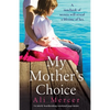 My Mother's Choice: An utterly heartbreaking and emotional page-turner - Paperback