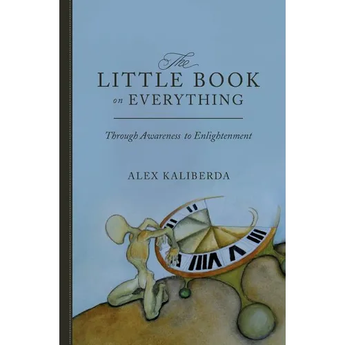 The Little Book on Everything: Through awareness to Enlightenment - Paperback
