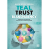 Teal Trust Transparency: A guide for self-organizing and new ways to organize and lead - Hardcover