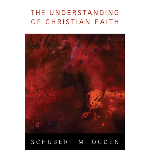 The Understanding of Christian Faith - Paperback