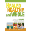 Healed, Healthy and Whole - Paperback