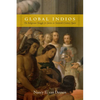 Global Indios: The Indigenous Struggle for Justice in Sixteenth-Century Spain - Paperback