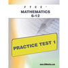 FTCE Mathematics 6-12 Practice Test 1 - Paperback