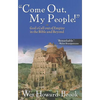 Come Out My People!: God's Call Out of Empire in the Bible and Beyond - Paperback