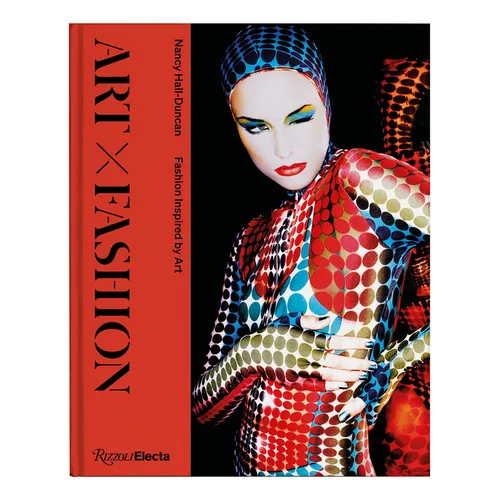 Art X Fashion: Fashion Inspired by Art - Hardcover