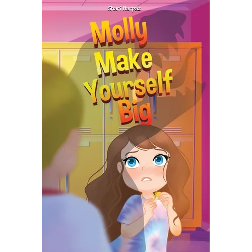 Molly Make Yourself Big - Hardcover
