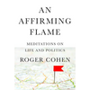 An Affirming Flame: Meditations on Life and Politics - Hardcover