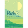 The Half Yet to Be Told: Study Abroad and HBCUs - Paperback