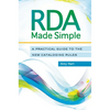 RDA Made Simple: A Practical Guide to the New Cataloging Rules - Paperback