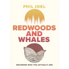Redwoods and Whales: Becoming Who You Actually Are - Paperback