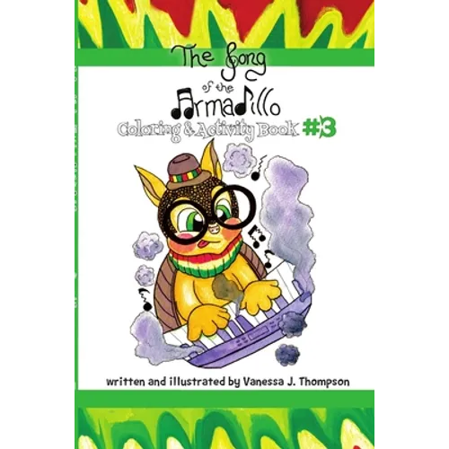 The Song of the Armadillo: Coloring & Activity Book Three - Paperback