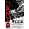 Non-Negotiable: Ten Years Incarcerated- Creating the Unbreakable Mindset - Paperback