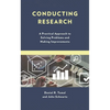 Conducting Research: A Practical Approach to Solving Problems and Making Improvements - Paperback