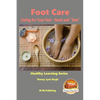 Foot Care - Caring for Your Feet - Heart and "Sole" - Paperback