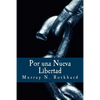 Por una Nueva Libertad: El Manifiesto Libertario - Paperback