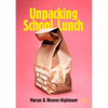 Unpacking School Lunch: Understanding the Hidden Politics of School Food - Paperback