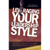 Leveraging Your Leadership Style: Maximize Your Influence by Discovering the Leader Within - Paperback