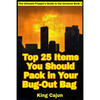 Top 25 Items You Should Pack in Your Bug-Out Bag - Paperback