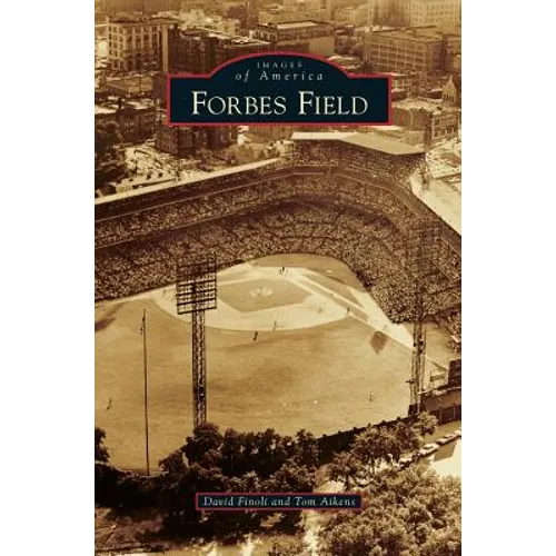Forbes Field - Hardcover