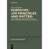 Porphyry, >On Principles and Matter: A Syriac Version of a Lost Greek Text with an English Translation, Introduction, and Glossaries - Paperback