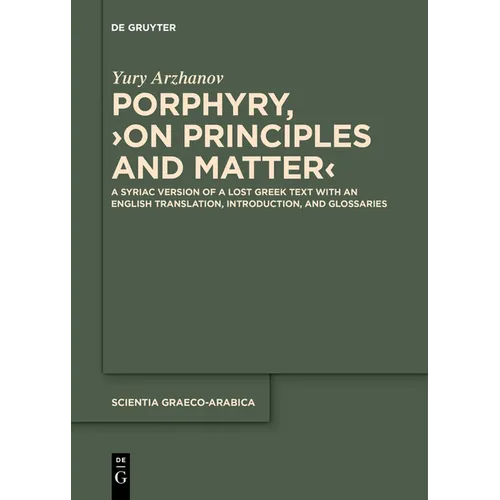 Porphyry, >On Principles and Matter: A Syriac Version of a Lost Greek Text with an English Translation, Introduction, and Glossaries - Paperback