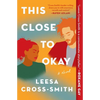 This Close to Okay - Paperback