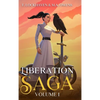 Liberation Saga (Volume 1): A Teen and YA Post-Apocalyptic Fiction - Hardcover