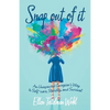 Snap out of It: An Unexpected Caregiver's Way to Self-Care, Stability, and Survival - Paperback