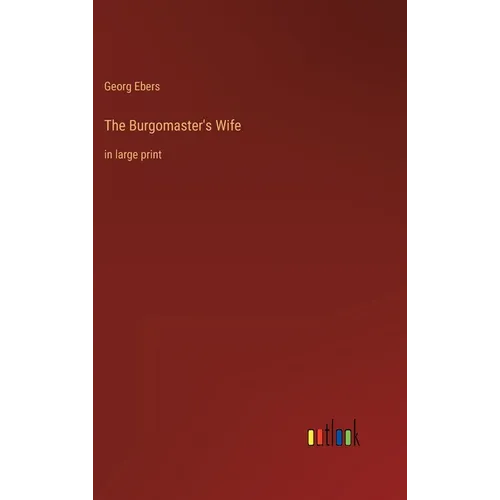 The Burgomaster's Wife: in large print - Hardcover