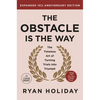 The Obstacle is the Way Expanded 10th Anniversary Edition: The Timeless Art of Turning Trials into Triumph - Paperback
