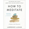 How to Meditate: A Guide to Self-Discovery - Paperback
