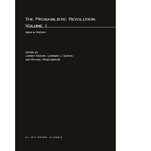 The Probabilistic Revolution, Volume 1: Ideas in History - Paperback