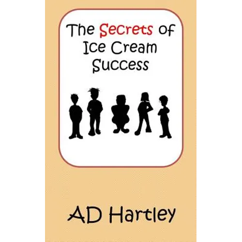 The Secrets Of Ice Cream Success - Paperback
