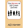 The Secrets Of Ice Cream Success - Paperback