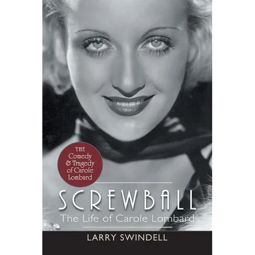 Screwball: The Life of Carole Lombard - Paperback